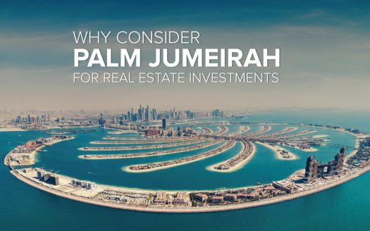 Why consider Palm Jumeirah for Real Estate Investments