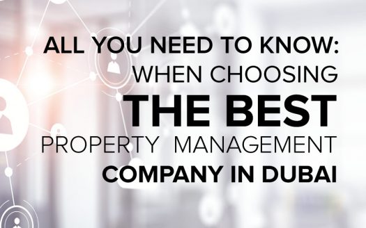All You Need to Know When Choosing the Best Property Management Company in Dubai