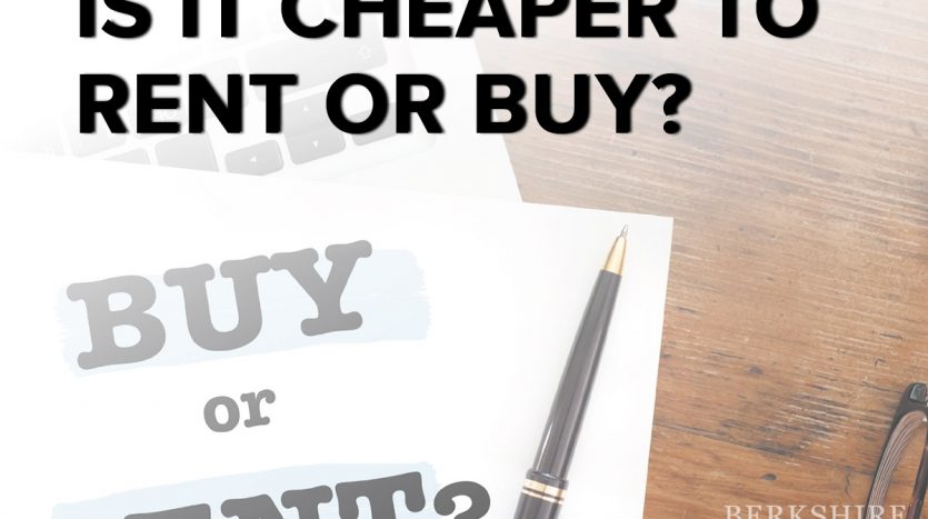 Is It Cheaper to Rent or Buy